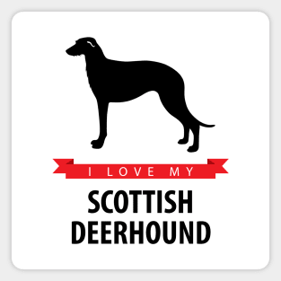 I Love My Scottish Deerhound Magnet